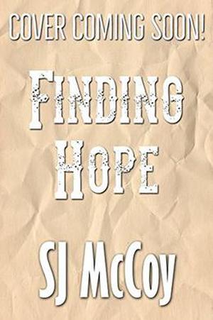 Finding Hope by S.J. McCoy