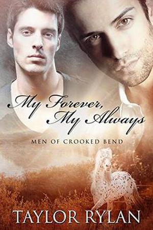 My Forever, My Always (Men of Crooked Bend #1)