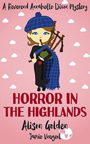 Horror in the Highlands by Alison Golden, Jamie Vougeot