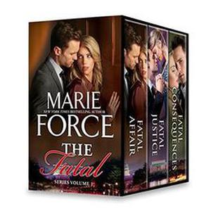 Marie Force The Fatal Series Volume 1: Fatal Affair\Fatal Justice\Fatal Consequences by Marie Force
