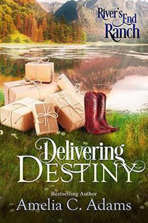 Delivering Destiny (River's End Ranch #23)