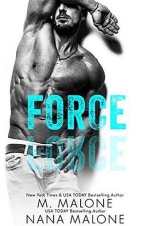 Force by M. Malone, Nana Malone