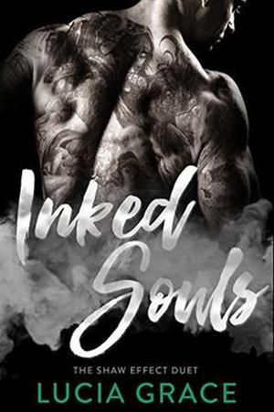 Inked Souls  (The Shaw Effect Duet) by Lucia Grace