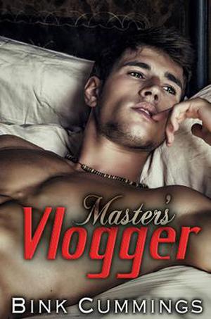 Master's Vlogger by Bink Cummings