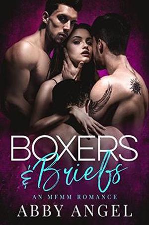 Boxers & Briefs: An MFMM Romance by Abby Angel