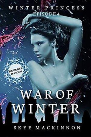War of Winter: by Skye MacKinnon, Arizona Tape