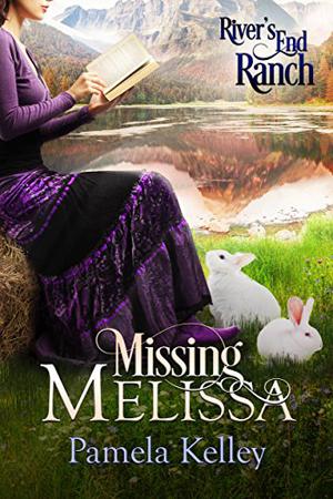 Missing Melissa (River's End Ranch #27)