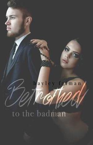 Betrothed to the Badman (Russian Bratva #8)