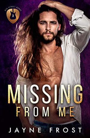 Missing From Me by Jayne Frost