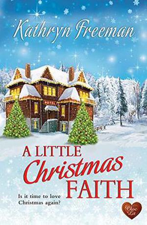A Little Christmas Faith  (Choc Lit) by Kathryn Freeman