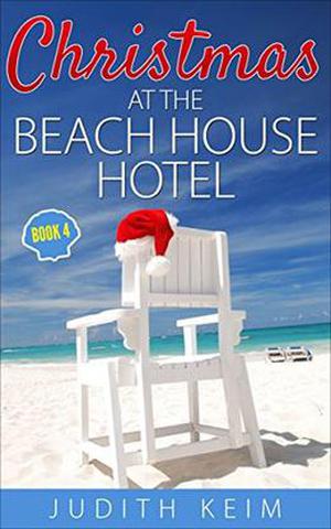 Christmas at The Beach House Hotel by Judith Keim