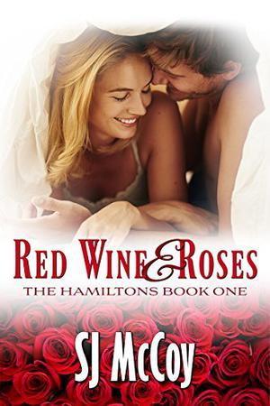 Red Wine and Roses by S.J. McCoy