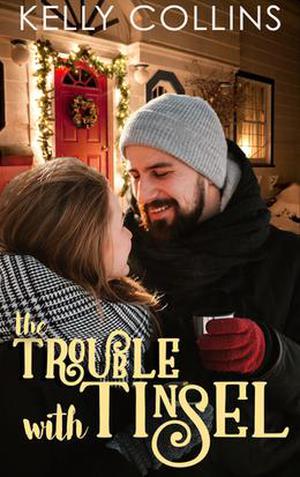 The Trouble With Tinsel by Kelly Collins