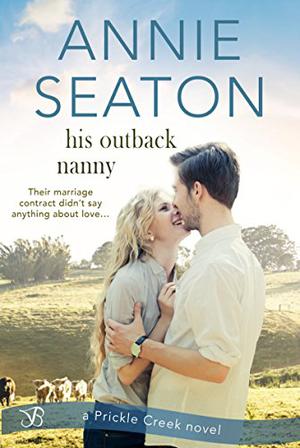 His Outback Nanny (Prickle Creek #3)