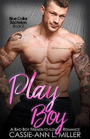 Play Boy (Blue Collar Bachelors #2)