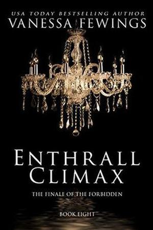 Enthrall  Climax by Vanessa Fewings, Debbie Kuhn
