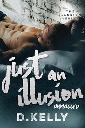 Just an Illusion - Unplugged (The Illusion #4)