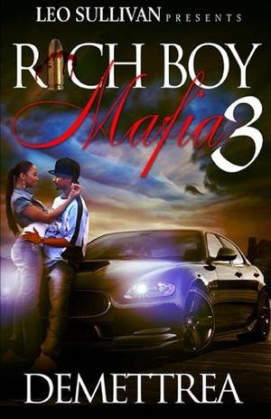 Rich Boy Mafia 3 by Demettrea