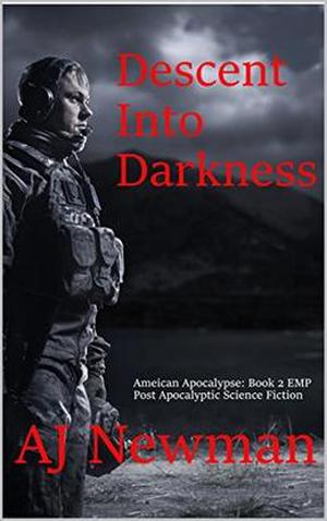 Descent Into Darkness (American Apocalypse #2)