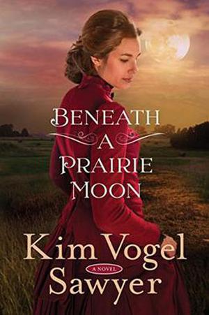 Beneath a Prairie Moon by Kim Vogel Sawyer