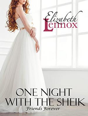 One Night With the Sheik (Friends Forever 2 #4)
