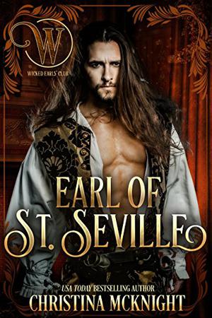 Earl of St. Seville (Wicked Earls' Club #1)