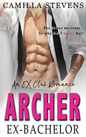 Archer: Ex-Bachelor by Camilla Stevens