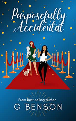 Purposefully Accidental by G. Benson