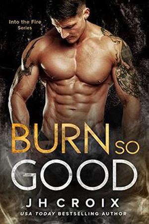 Burn So Good (Into The Fire #5)