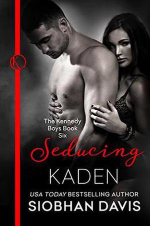 Seducing Kaden (The Kennedy Boys #6)