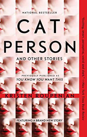 Cat Person by Kristen Roupenian