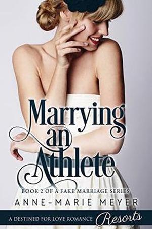 Marrying an Athlete (A Fake Marriage #2)
