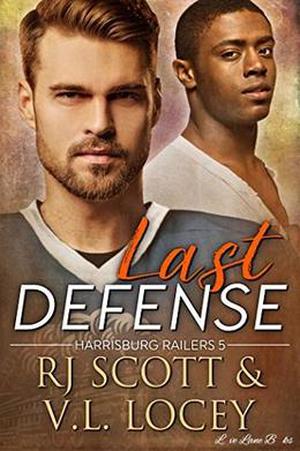 Last Defense (Harrisburg Railers #5)