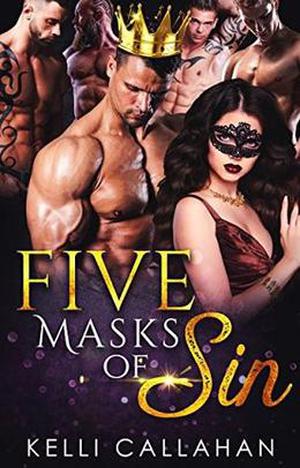 Five Masks of Sin: Reverse Harem Romance by Kelli Callahan, Cosmic Letterz