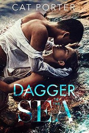 Dagger in the Sea by Cat Porter