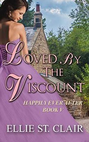 Loved by the Viscount: A Historical Regency Romance by Ellie St. Clair