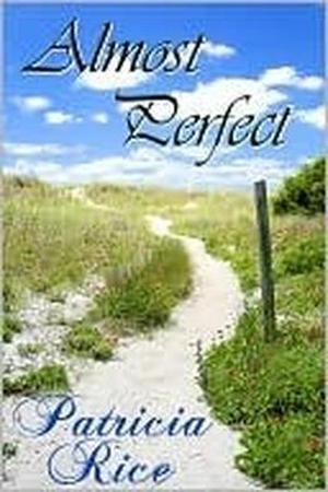 Almost Perfect by Patricia Rice