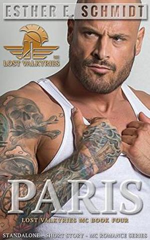 Paris: Lost Valkyries MC by Esther E. Schmidt