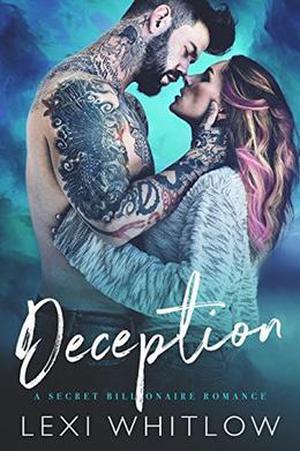 Deception: A Secret Billionaire Romance by Lexi Whitlow