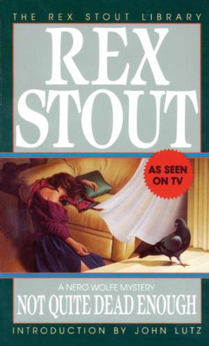 Not Quite Dead Enough (Nero Wolfe #10)