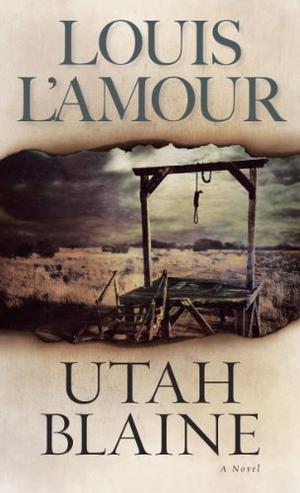 Utah Blaine by Louis L'Amour, Jim Mayo