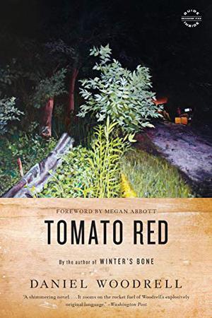 Tomato Red by Daniel Woodrell