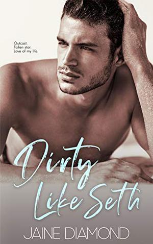 Dirty Like Seth (Dirty #3)