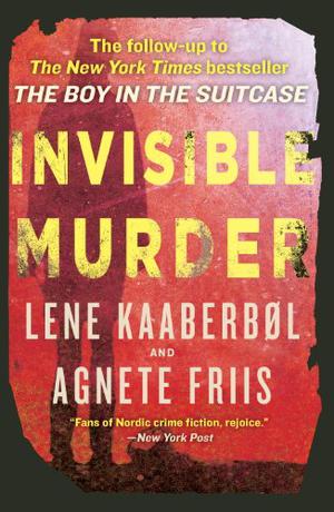 Invisible Murder by Lene Kaaberbøl, Agnete Friis
