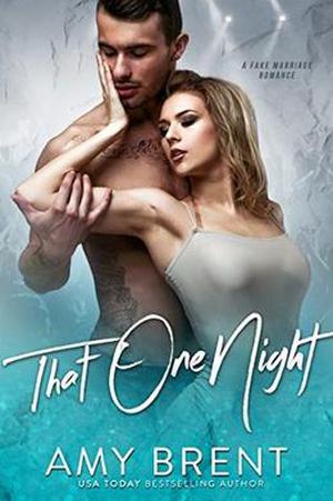 That One Night: A Fake Marriage Romance by Amy Brent
