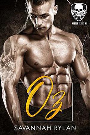Oz (Marked Skulls MC) by Savannah Rylan