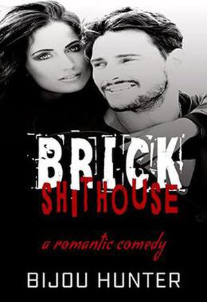 Brick Shithouse by Bijou Hunter