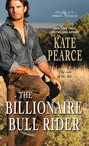 The Billionaire Bull Rider (Morgan Ranch #5)