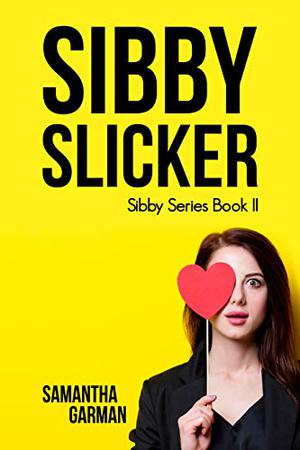 Sibby Slicker by Samantha Garman