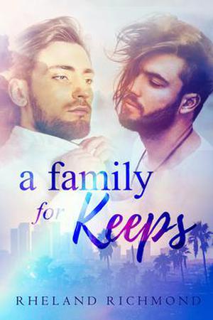 A Family for Keeps by Rheland Richmond